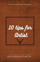 10 Tips For New Artist (Cheat Sheet)